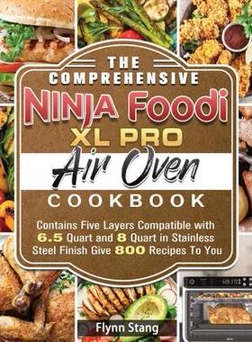 [预订]The Comprehensive Ninja Foodi XL Pro Air Oven Cookbook: Contains Five Layers Compatible with 6.5 Qua 9781922547750