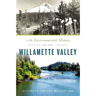 预订 An Environmental History of the Willamette Valley: 9781467141468