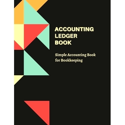 预订 Accounting Ledger Book: Simple Accounting Book For Bookkeeping: 9781387734818
