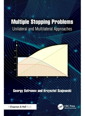 预订 Multiple Stopping Problems: Unilateral and Multilateral Approaches 多重停止问题：单边与多边方法: 9781032525440