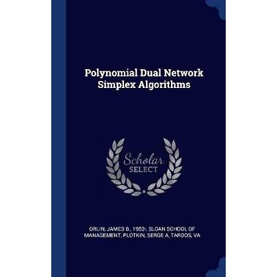 预订 Polynomial Dual Network Simplex Algorithms: 9781340293499