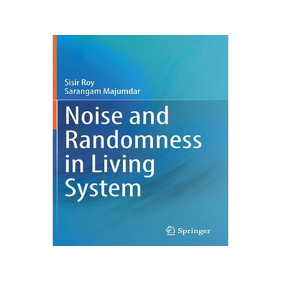 [预订]Noise and Randomness in Living System 9789811695827