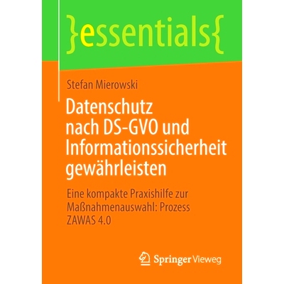 预订 Datenschutz nach DS-GVO und Informationssicherheit gewährleisten: Eine kompakte Praxishilfe zur Maßnahmenauswahl: