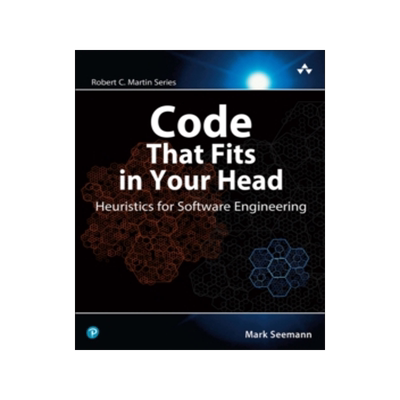 [预订]Code That Fits in Your Head: Heuristics for Software Engineering
