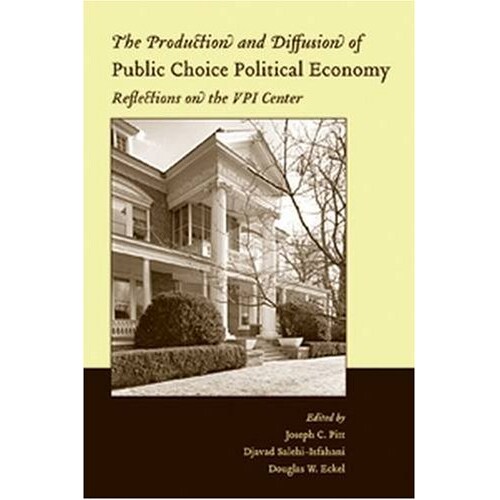 预订 The Production And Diffusion Of Public Choice Political Economy - Reflections On The Vip Center 公共选择政治经济学