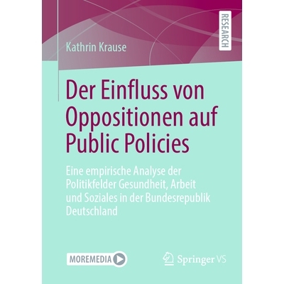 预订 Der Einfluss Von Oppositionen Auf Public Policies: Eine Empirische Analyse Der Politikfelder Gesundheit, Arbeit Und