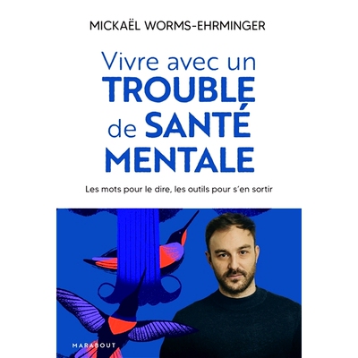 预订 Vivre avec un trouble de santé mentale : les mots pour le dire, les outils pour s’en sortir 患有精神健康障碍：说