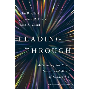 预订 Leading Through: Activating the Soul, Heart, and Mind of Leadership *: 9781647827618