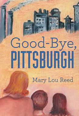 [预订]Good-Bye, Pittsburgh 9781462405237