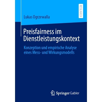 预订 Preisfairness im Dienstleistungskontext: Konzeption und empirische Analyse eines Mess- und Wirkungsmodells: 9783658