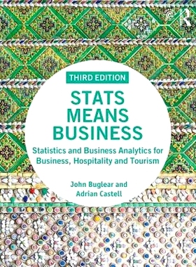 预订 Stats Means Business: Statistics and Business Analytics for Business, Hospitality and Tourism 数据及业务: 978113858