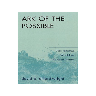 预订 Ark of the Possible: The Animal World in Merleau-Ponty