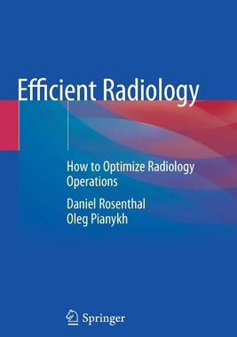 【预订】Efficient Radiology: How to Optimize Radiology Operations 9783030536121