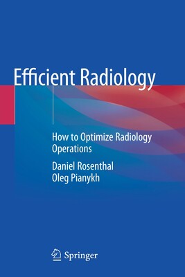 【预订】Efficient Radiology: How to Optimize Radiology Operations 9783030536121