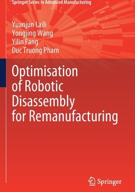 【预订】Optimisation of Robotic Disassembly for Remanufacturing 9783030818012