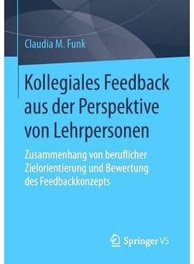 预订 Kollegiales Feedback aus der Perspektive von Lehrpersonen: Zusammenhang von beruflicher Zielorientierung und Bewert