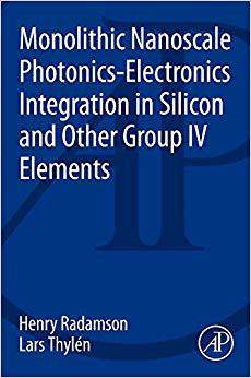 【预售】Monolithic Nanoscale Photonics-Electronics Integration in Silicon and Other Group IV Elements