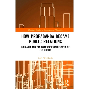 and How Relations 预订 the Became Government Propaganda 宣传如何成为公共关系： Public Corporate Foucault