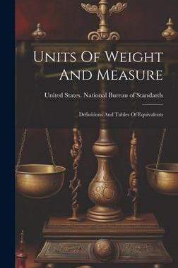 [预订]Units Of Weight And Measure: Definitions And Tables Of Equivalents 9781020476426