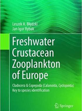 【预售】Freshwater Crustacean Zooplankton of Europe: Cladocera & Copepoda (Calanoida, Cyclopoida) Key to Species I...