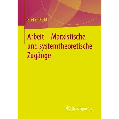 预订 Arbeit – Marxistische und systemtheoretische Zugänge: 9783658181161