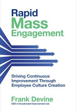 [预订]Rapid Mass Engagement: Driving Continuous Improvement Through Employee Culture Creation 9781264739011