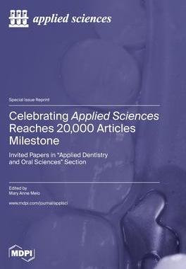 [预订]Celebrating Applied Sciences Reaches 20,000 Articles Milestone: Invited Papers in 