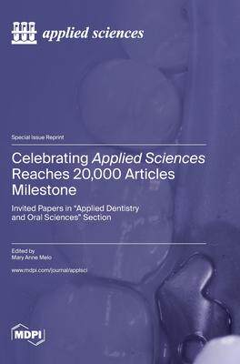 [预订]Celebrating Applied Sciences Reaches 20,000 Articles Milestone: Invited Papers in 