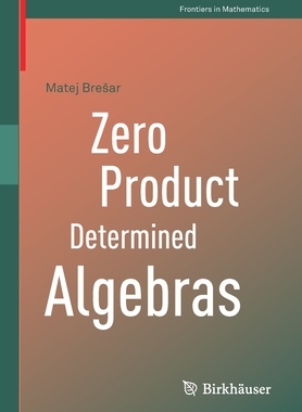 【预订】Zero Product Determined Algebras 9783030802417