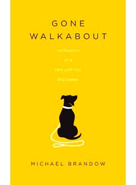 预订 Gone Walkabout: Confessions of a New York City Dog Walker: 9781093278002