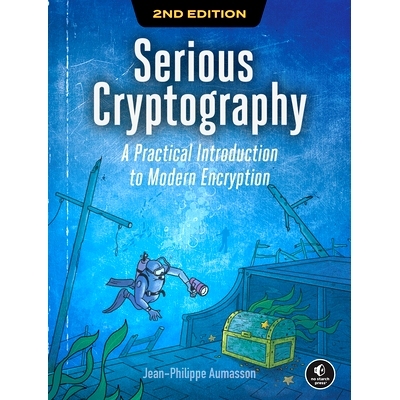 预订 Serious Cryptography, 2nd Edition: A Practical Introduction to Modern Encryption: 9781718503847