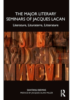 预订 The Major Literary Seminars of Jacques Lacan: Literature, Lituraterre, Litterature 雅克·拉康的主要文学研讨会 / 会