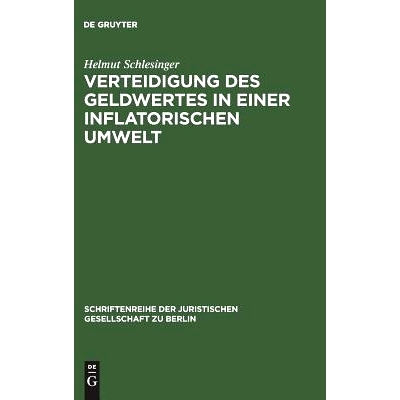 预订 Verteidigung des Geldwertes in einer inflatorischen Umwelt: Vortrag gehalten vor der Berliner Juristischen Gesellsc