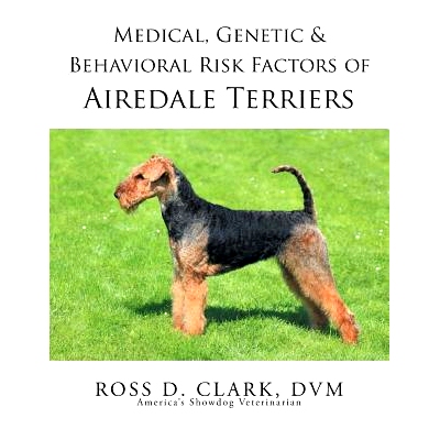 预订 Medical, Genetic & Behavioral Risk Factors of Airedale Terriers: 9781499053678