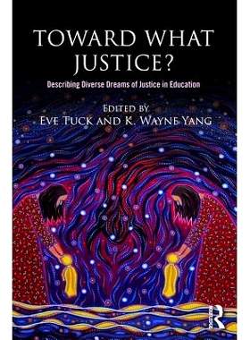 预订 Toward What Justice?: Describing Diverse Dreams of Justice in Education 关于什么正义？：教育方面形容多样的正义之梦: