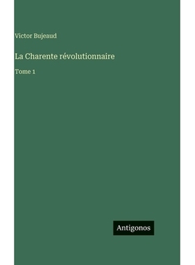 预订 La Charente révolutionnaire: Tome 1: 9783388715674