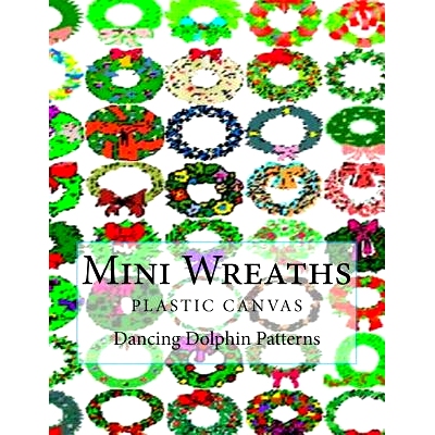 预订 Mini Wreaths: in plastic canvas: 9781519153739