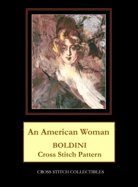 预订 An American Woman: Boldini Cross Stitch Pattern: 9798864937211