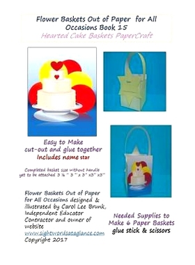 预订 Flower Baskets Out of Paper for All Occasions Book 15: Hearted Cake Basket PaperCraft: 9781545082416