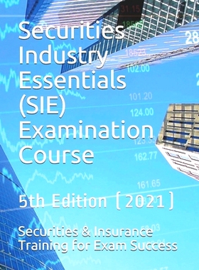预订 Securities Industry Essentials (SIE) Examination Course: 5th Edition (2021): 9798455433320