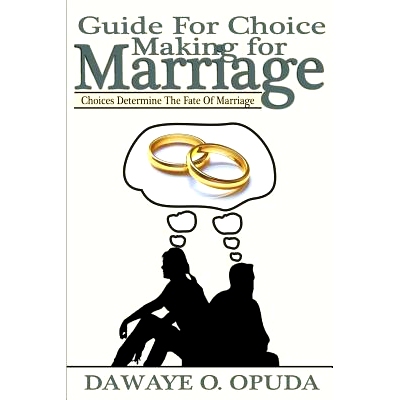 预订 Guide For Choice Making For Marriage: Choices Determine The Fate Of Marriage: 9781544861906