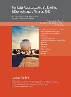 [预订]Plunkett’s Aerospace, Aircraft, Satellites & Drones Industry Almanac 2022 9781628315981