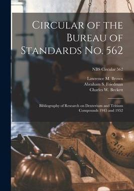 [预订]Circular of the Bureau of Standards *: Bibliography of Research on Deuterium and Tritium Compounds 1 9781014982063