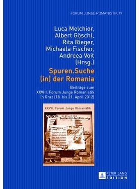 预订 Spuren.Suche (in) der Romania: Beiträge zum XXVIII. Forum Junge Romanistik in Graz (18. bis 21. April 2012): 97836