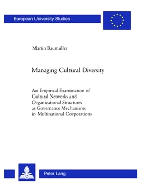 预订 Managing Cultural Diversity: An Empirical Examination of Cultural Networks and Organizational Structures as Governa