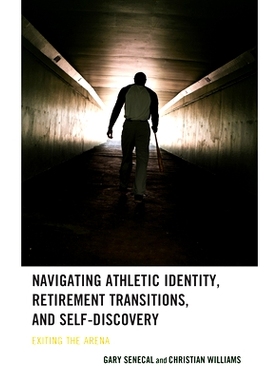 预订 Navigating Athletic Identity, Retirement Transitions, and Self-Discovery: Exiting the Arena 导航运动身份，退休过渡