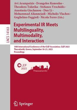 [预订]Experimental IR Meets Multilinguality, Multimodality, and Interaction 9783031424472