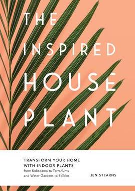 [预订]The Inspired Houseplant: Transform Your Home with Indoor Plants from Kokedama to Terrariums and Wate 9781632174949