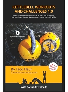 预订 Kettlebell Workouts and Challenges 1.0: For the at-home kettlebell enthusiasts, MMA and BJJ fighters, and crossfitt