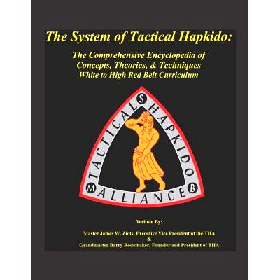 预订 The System of Tactical Hapkido the Comprehensive Encyclopedia of Concepts, Theories & Techniques: White to High Red